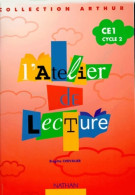 L'atelier De Lecture Arthur CE1 : Cahier élève (1999) De Brigitte Chevalier - 6-12 Ans