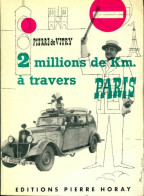 2 Millions De Km à Travers Paris (1957) De Pierre De Vitry - Histoire