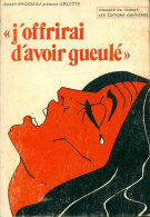 J'offrirai D'avoir Gueulé (1976) De Joseph Brosseau - Religión