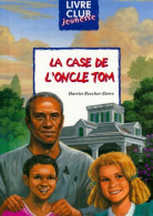 La Case De L'oncle Tom (2009) De Harriet Beecher-Stowe - Other & Unclassified