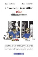 Comment Travailler Plus Efficacement (1994) De Eric Matrullo - Other & Unclassified