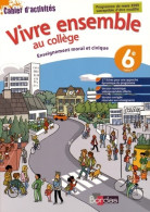 Vivre Ensemble Au Collège (2015) De Collectif - 6-12 Ans