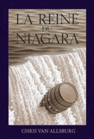 La Reine Du Niagara (2012) De Chris Van Allsburg - Other & Unclassified