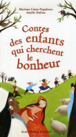 Contes Des Enfants Qui Cherchent Le Bonheur (2006) De Mariana Cojan-Negulesco - Autres & Non Classés