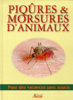PIQURES & MORSURES D'ANIMAUX. Le Guide De Vos Vacances (1999) De Collectif - Salud