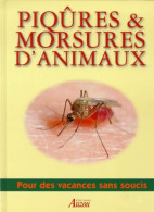 PIQURES & MORSURES D'ANIMAUX. Le Guide De Vos Vacances (1999) De Collectif - Salute