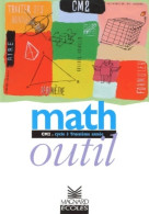 Math CM2. Livre Outil (1999) De Bernard Séménadisse - 6-12 Anni