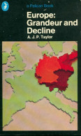 Europe : Grandeur And Decline (1977) De A. J. P. Taylor - Historia