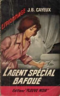 L'agent Spécial Bafoué (1966) De J.-B. Cayeux - Antichi (ante 1960)