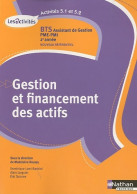 Gestion Et Financement Des Actifs BTS Assistant De Gestion PME-PMI 2e Année : A5. 1-5. 2 (2010) De M - Über 18