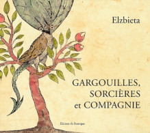 Gargouilles Sorcières Et Compagnie (2002) De Elzbieta - Other & Unclassified