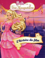 BARBIE ET TROIS MOUSQUETAIRES (2009) De Marie-Françoise Perat - Altri & Non Classificati