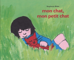 Mon Chat Mon Petit Chat (2004) De Stéphanie Blake - Other & Unclassified