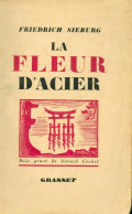 La Fleur D'acier (1942) De Friedrich Sieburg - Reisen