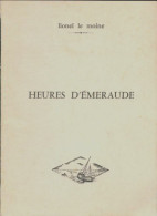 Heures D'émeraude (1973) De Lionel Le Moine - Sonstige & Ohne Zuordnung