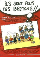 Ils Sont Fous Ces Bretons !!! (2003) De Erwan Nono ; Vallerie - Humour