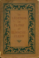 La Légende De Flore Et Blanche-Fleur (1930) De Jean Marchand - Andere & Zonder Classificatie