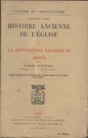 Histoire Ancienne De L'église Tome II (1927) De Albert Dufourcq - Godsdienst