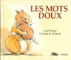 Les Mots Doux (2001) De Carl Norac - Altri & Non Classificati