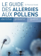 LE GUIDE DES ALLERGIES AUX POLLENS (2005) De Pierrick Hordé - Gezondheid