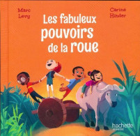 Les Fabuleux Pouvoirs De La Roue (2018) De Marc Lévy - Andere & Zonder Classificatie