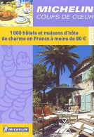 1000 Hôtels Et Maisons D'hôte De Charme En France à Moins De 80 Euros 2003 (2002) De Collectif - Toerisme