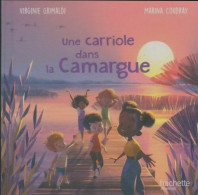 Une Carriole Dans La Camargue (2023) De Virginie Grimaldi - Sonstige & Ohne Zuordnung