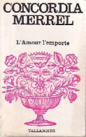 L'amour L'emporte (1972) De Concordia Merrel - Romantici