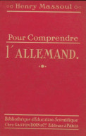 Pour Comprendre L'allemand (1935) De Henry Massoul - Autres & Non Classés