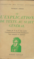 De L'explication De Texte Au Sujet Général (1957) De François Dhénin - Non Classés