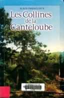 Les Collines De La Canteloube (2000) De Alain Paraillous - Other & Unclassified
