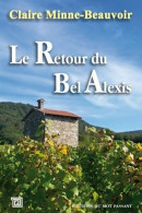 Le Retour Du Bel Alexis (2016) De Claire Minne-Beauvoir - Other & Unclassified