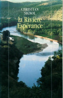 La Rivière Espérance Tome I (1990) De Christian Signol - Other & Unclassified