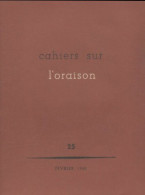 Cahiers Sur L'oraison N°25 (1960) De Collectif - Ohne Zuordnung