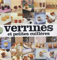 Verrines Et Petites Cuillères (2007) De José Maréchal - Gastronomia