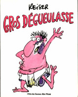 Gros Dégueulasse (1982) De Reiser - Humour