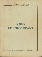 Nous Et L'occupant (1959) De Aimé Souché - Geschichte