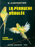 La Perruche Ondulée (1980) De R. Carpentier - Dieren