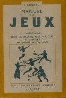 Manuel Des Jeux Tome III (1947) De J. Loiseau - Palour Games