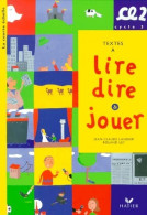 Textes à Lire Dire Et Jouer CE2 (1997) De Roland Landier - 6-12 Jahre