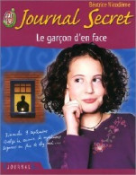 Journal Secret Tome IV : Le Garçon D'en Face (2002) De Béatrice Nicodème - Andere & Zonder Classificatie