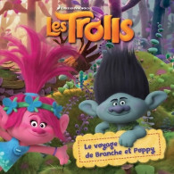 Les Trolls - Le Voyage De Branche Et Poppy (2016) De Collectif - Otros & Sin Clasificación