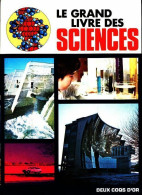 Le Grand Livre Des Sciences Tout En Couleurs (1982) De Collectif - Autres & Non Classés