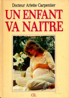 Un Enfant Va Naître (1991) De Arlette Dr Carpentier - Health