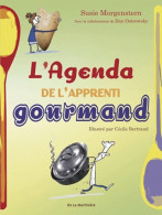 L'Agenda De L'apprenti Gourmand (2009) De Susie Morgenstern - Autres & Non Classés