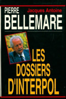 Les Dossiers D'Interpol (1992) De Jacques Antoine - Other & Unclassified