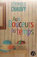 Aux Douceurs Du Temps (2019) De Véronique Chauvy - Historisch