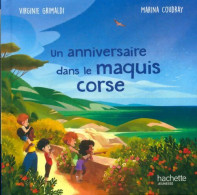Un Anniversaire Dans Le Maquis Corse (2023) De Virginie Grimaldi - Autres & Non Classés