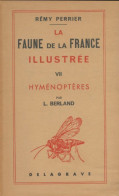 La Faune De La France Illustrée Tome VII : Hyménoptères (1965) De Rémy Perrier - Dieren