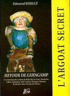 L'argoat Secret. Autour De Guingamp (1993) De Edmond Rébillé - Histoire